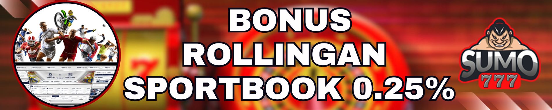 BONUS ROLLINGAN SPORTSBOOK 0.25%